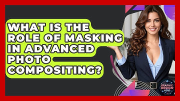 What Is The Role Of Masking In Advanced Photo Compositing? - Graphic Design Nerd