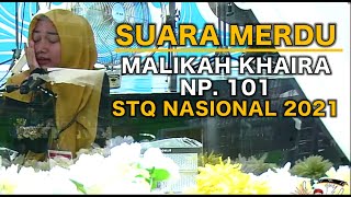 Malikah Khaira Khalkillah (Kalbar) || Tilawah Anak Putri || STQ Nasional 2021 || NP.101