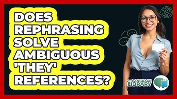 Does Rephrasing Solve Ambiguous 