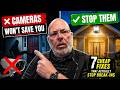 Cameras Won’t Stop a Break-In, Do This Instead!!