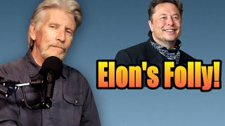 Elon's Folly! ... My Non-Partisan Analysis.