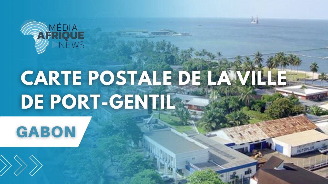 𝗚𝗔𝗕𝗢𝗡 : 𝗖𝗔𝗥𝗧𝗘 𝗣𝗢𝗦𝗧𝗔𝗟𝗘 𝗗𝗘 𝗟𝗔 𝗩𝗜𝗟𝗟𝗘 𝗗𝗘 𝗣𝗢𝗥𝗧-𝗚𝗘𝗡𝗧𝗜𝗟