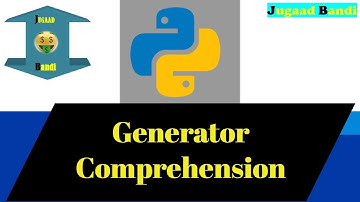 Generator comprehension || Python tutorial