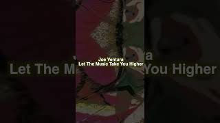 Joe Ventura - Let The Music Takes You Higher #respray #shorts