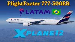 FlightFactor 777-300ER Latam Brasil | voo teste x-plane 12 |IVAO