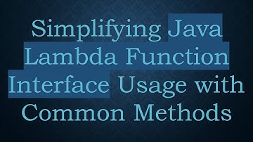 Simplifying Java Lambda Function Interface Usage with Common Methods