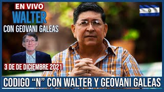 Codigo N con Walter Araujo y Geovani Galeas En Vivo, 3 de Diciembre, 2021
