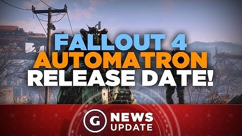Fallout 4 Automatron DLC Release Date! - GS News Update
