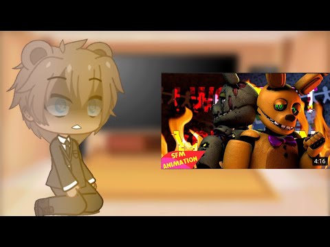 Fnaf 1 reacts to “I won’t let you down.”