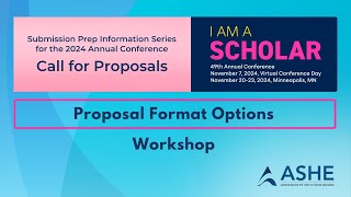 Submission Prep Info Series #7: Workshop - Proposal Format Options