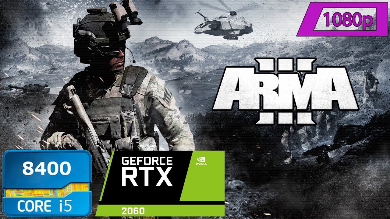 ARMA 3 RTX 2060 + i5 8400 Benchmark