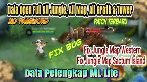 Script Data Open Full All Jungle, All Map, All Grafik & Tower Patch Tebaru Melissa || No Password😘
