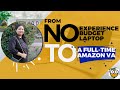 From No Experience, Laptop & Budget to a Full-time Amazon VA | Joyce Monedera Sucess Story