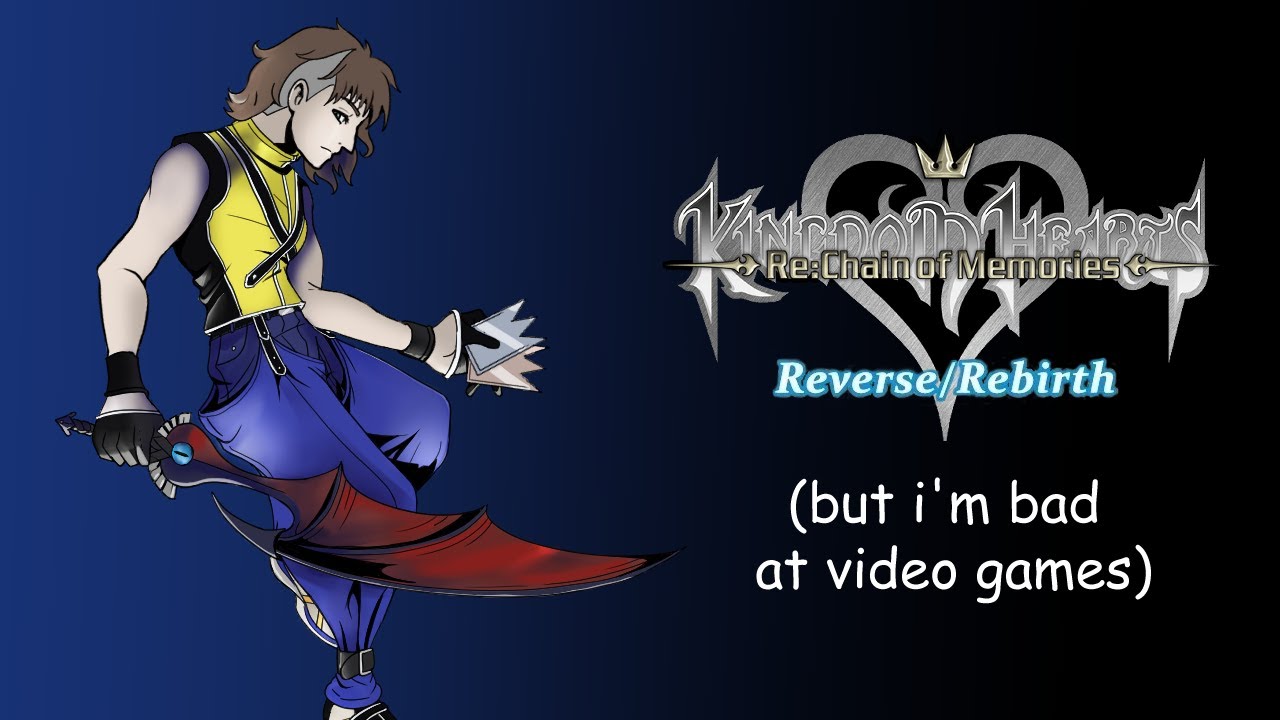 KH: ReCOM RvRb (but I'm bad at video games) - Part 2:  Little meow meow collection