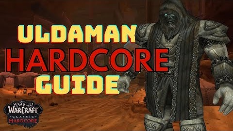 Uldaman Guide | WoW Classic Hardcore