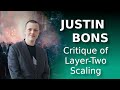 A harsh critique of layer two scaling by justin bons