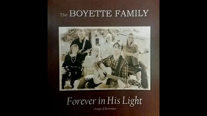 The Boyette Family - Forever in the Light (Full Al...