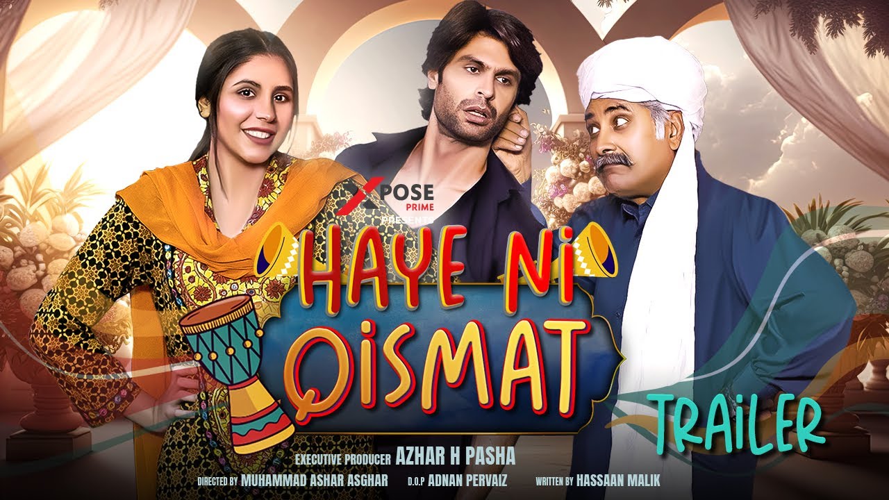 Haye Ni Qismat | Punjabi Comedy Film | Trailer | Xpose Prime | Sheraz ...