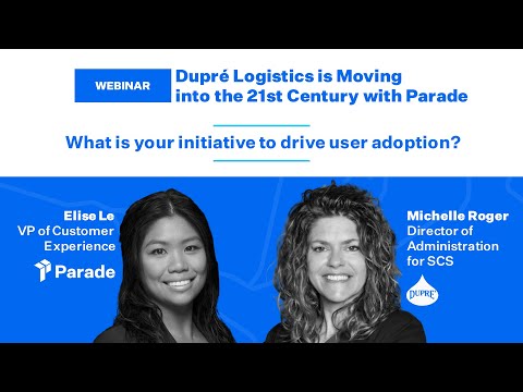 What is your initiative to drive user adoption? |  Dupré Logistics x Parade Webinar pt. 3