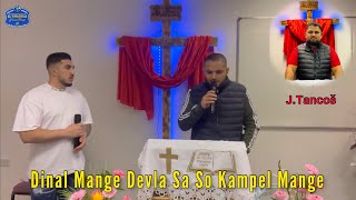 Video thumbnail of "Dinal Mange Devla Sa So Kampel Mange 2023 Chvála _El-Shaddai Roma Church RTH"