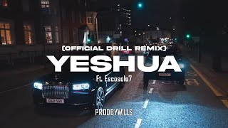 Yeshua (Official Drill Remix) ft. Escosolo7 | Sample Holy Drill Instrumental