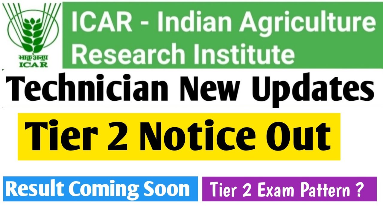 icar iari technician tier 2 notice out 2023 | icar technician t1 update | अब Tier 2 होगा ? |