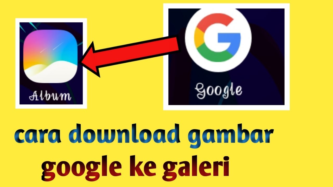 cara download gambar di google ke galeri 2020 - YouTube