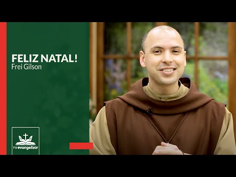 Mensagem de Natal | Frei Gilson [CC]