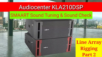 Audiocenter KLA-210DSP Line Array Rigging Part 2: SMAART Tuning & Sound Check