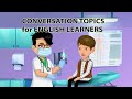 Sujets de conversation pour les apprenants danglais