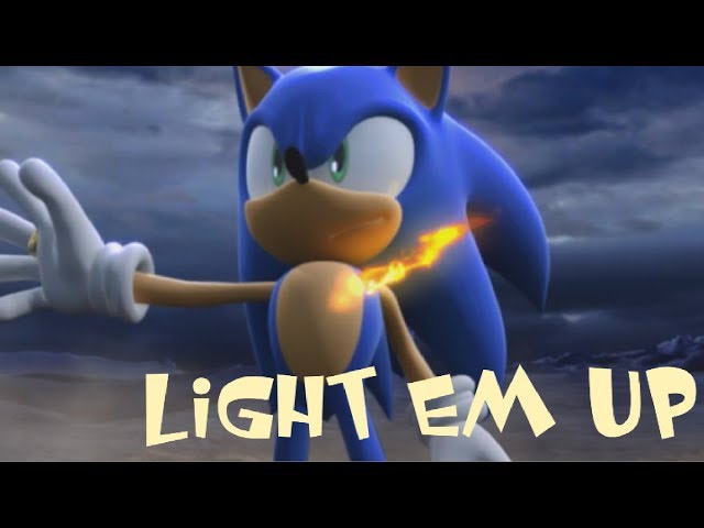 Sonic The Hedgehog - Light Em Up [AMV] class=