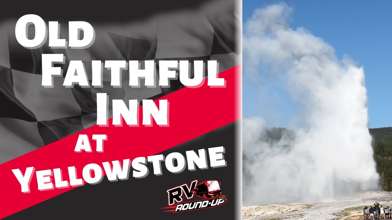 Bucket List Item: Staying at Yellowstone's Old Faithful Inn
