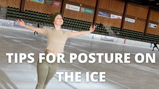 TIPS FOR POSTURE ON THE ICE | How To Figure Skate