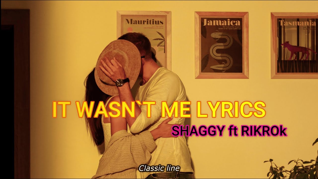 Shaggy - It Wasn't Me(Lyrics) - YouTube