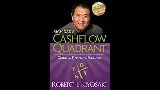 Rich Dad's Cashflow quadrant by Robert Kiyosaki | Chapter 7