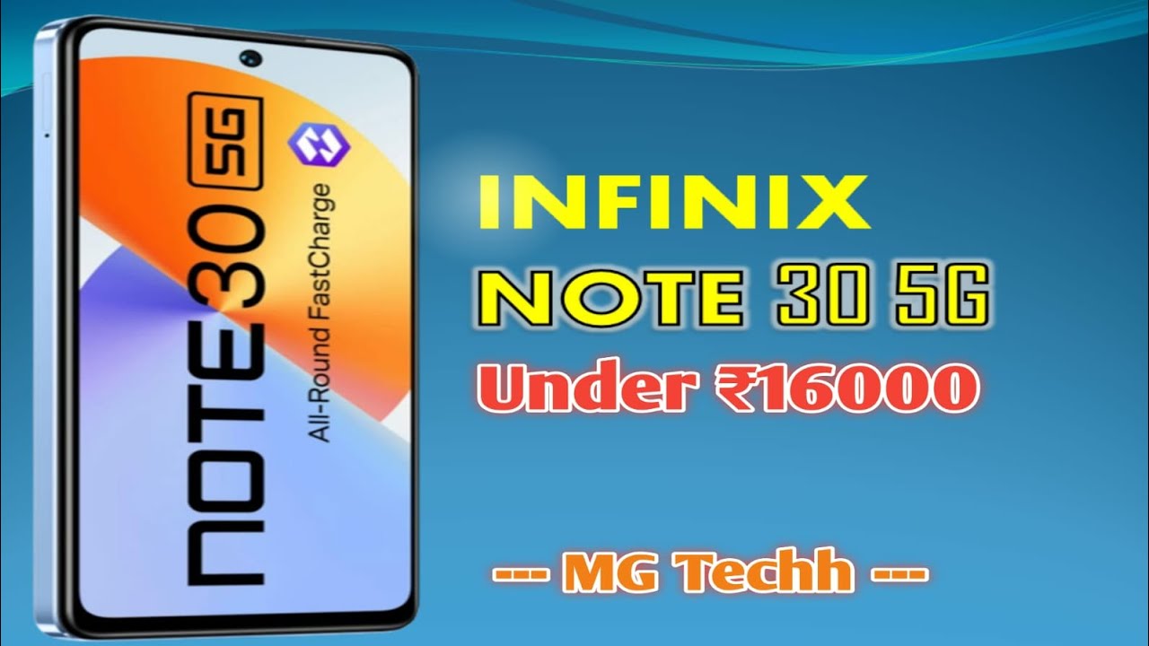 INFINI NOTE 30 5G, Best mobile.( Price 15999, ) MG TECHH 7290 YouTube