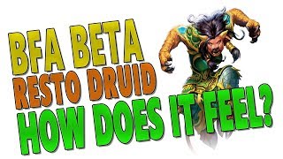 Resto Druid - Bfa Beta How Does It Feel? Gameplay And Needed Changes Battle For Azeroth