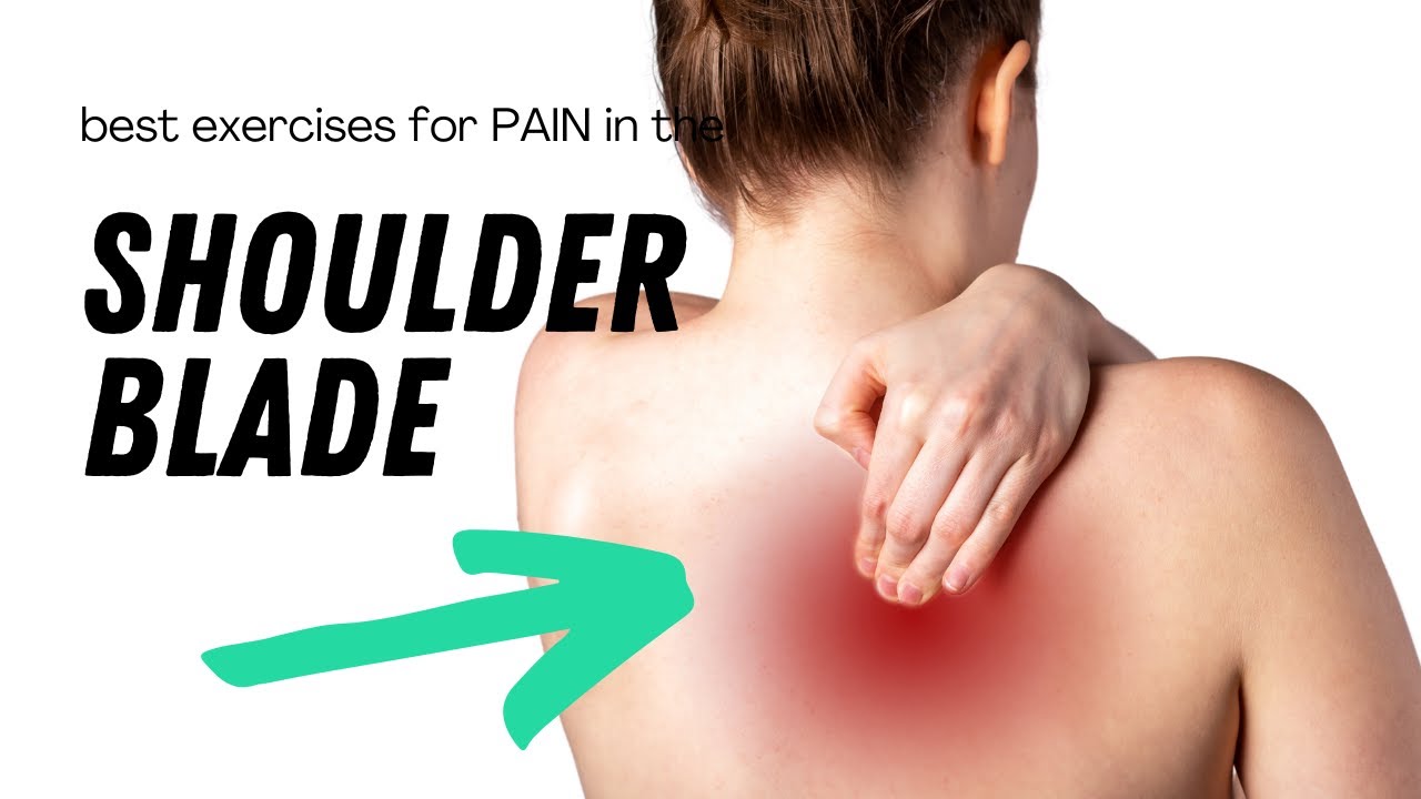Relieve Pain in the Shoulder Blade YouTube