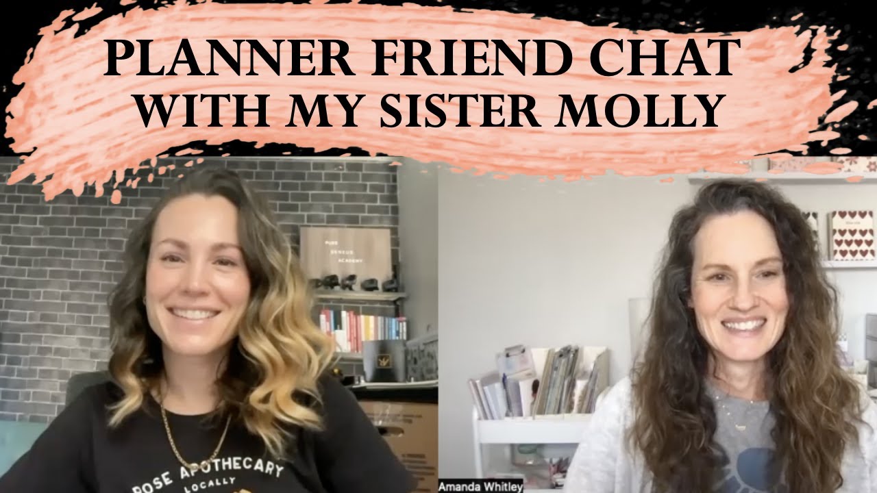 PLANNER FRIEND CHAT with MY SISTER MOLLY