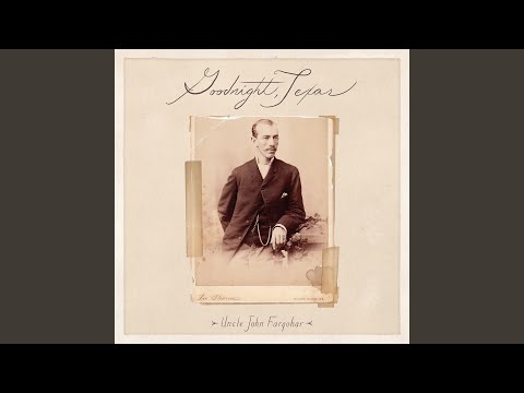 Dearest Sarah - Goodnight, Texas