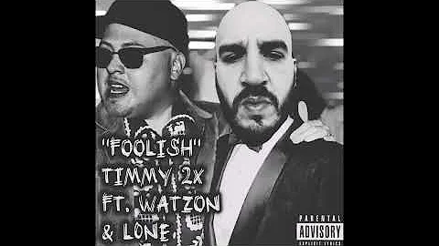 Foolish Feat. Watzon, L0NE