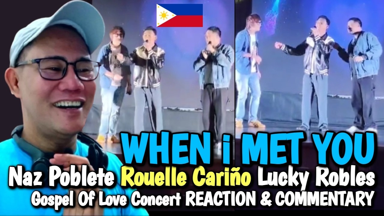 Rouelle Cariño x Lucky Robles x Naz Poblete - When I Met You REACTION