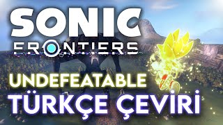 Sonic Frontiers ''Undefeatable'' Giganto Boss Müziği (TÜRKÇE ÇEVİRİ)