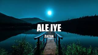 Zlatan- Ale Iye(lyrics video)