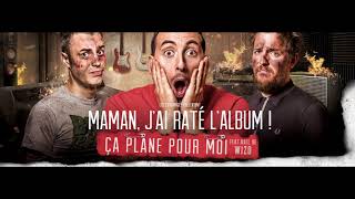 Les 3 Fromages -"Ça plane pour moi"- Feat Axel de Wizo (Maman j'ai raté l'album)