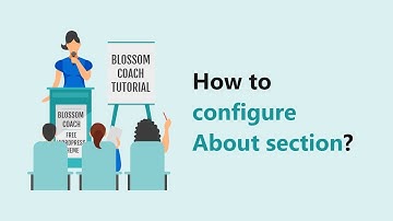 How to configure About Section? | Blossom Coach WordPress Theme