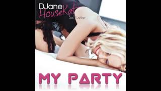 2012 Djane Housekat feat. Rameez - My Party