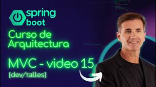 Arquitectura con Spring boot: ¿Qué es MVC backend? parte 2