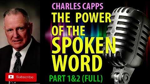 CHARLES CAPPS | POWER OF SPOKEN WORD1&2 (FULL)