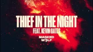 Masked Wolf - Thief In The Night (feat. Kevin Gates)